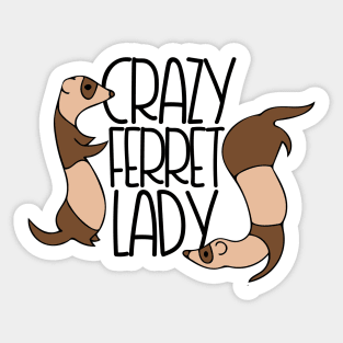 Crazy Ferret Lady Sticker